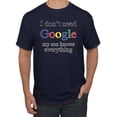 thumbnail image 1 of I Don't Need Google My Son Knows Everything Men's Graphic T-Shirt, Navy, 2XL, 1 of 3