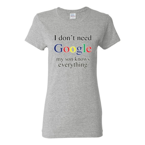 I Don't Need Google My Son Knows Everything Womens Graphic T-Shirt, Heather Grey, Small