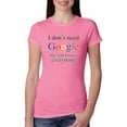thumbnail image 1 of I Don't Need Google My Son Knows Everything Womens Slim Fit Junior Tee, Pink, X-Large, 1 of 3