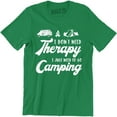 thumbnail image 1 of I Don't Need Therapy I Just Need To Go Camping Camp Gear Summer Mens T-Shirt, 1 of 4