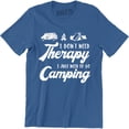 thumbnail image 1 of I Don't Need Therapy I Just Need To Go Camping Camp Gear Summer Mens T-Shirt, 1 of 4
