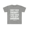 thumbnail image 1 of I Don't Need Therapy Just Need to go swimming Unisex T-shirt S-3XL, 1 of 2