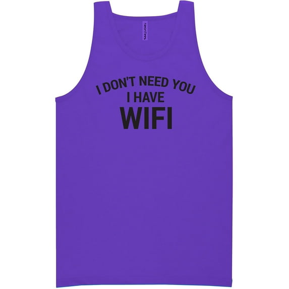 I Don't Need You I Have WiFi Neon Tank Top