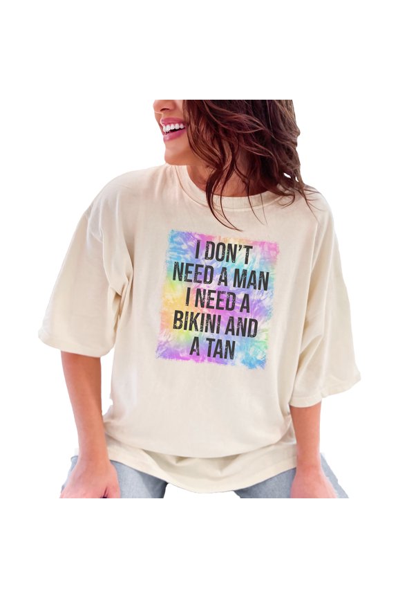 I Don't Need a Man, I Need a Bikini and a Tan, Summer Tie Dye Art, Ivory Comfort Colors T-Shirt, Large