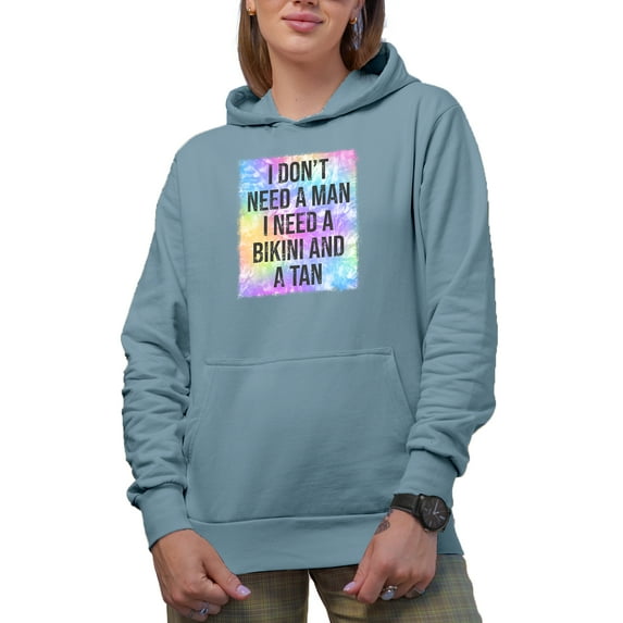 I Don't Need a Man, I Need a Bikini and a Tan, Summer Tie Dye Art Merch Gift, Light Blue Hooded Sweatshirt or Hoodie, Large