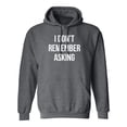 thumbnail image 1 of I Don't Remember Asking Adult Hooded Sweatshirt, 1 of 2