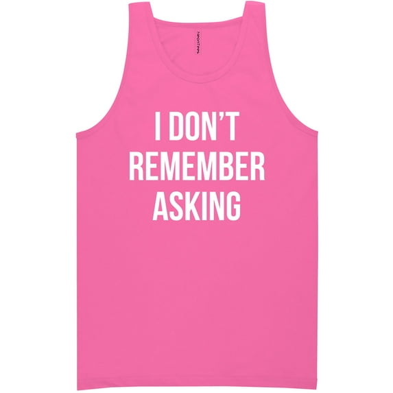 I Don't Remember Asking Neon Tank Top