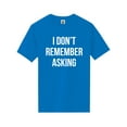 thumbnail image 1 of I Don't Remember Asking Short Sleeve Neon Tee, 1 of 1