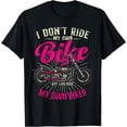 thumbnail image 1 of I Don't Ride My Own Bike - But I Do Ride My Own Biker T-Shirt, 1 of 2