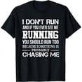 thumbnail image 1 of I Don't Run And If You Ever See Me Running Christmas Gift T-Shirt, 1 of 3