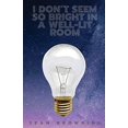 thumbnail image 1 of Pre-Owned I Don't Seem So Bright in a Well-Lit Room (Paperback) 1952876028 9781952876028, 1 of 1