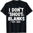 thumbnail image 1 of I Don't Shoot Blanks Dad Promoted to Daddy 2024 Father's Day T-Shirt, 1 of 4