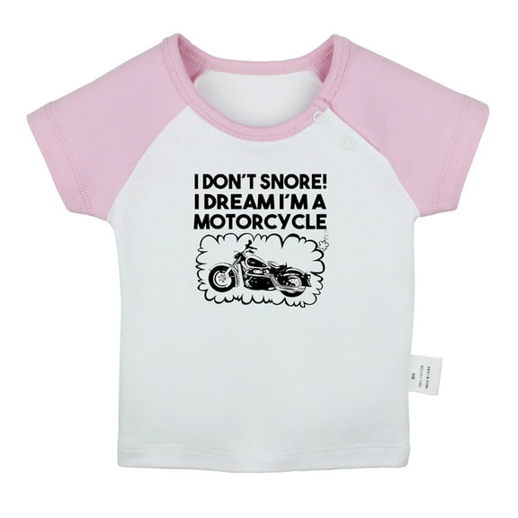 I Don't Snore! I Dream I'm A Motorcycle Funny T shirt For Baby, Newborn Babies T-shirts, Infant Tops, 0-24M Kids Graphic Tees Clothing (Short Pink Raglan T-shirt, 0-6 Months)