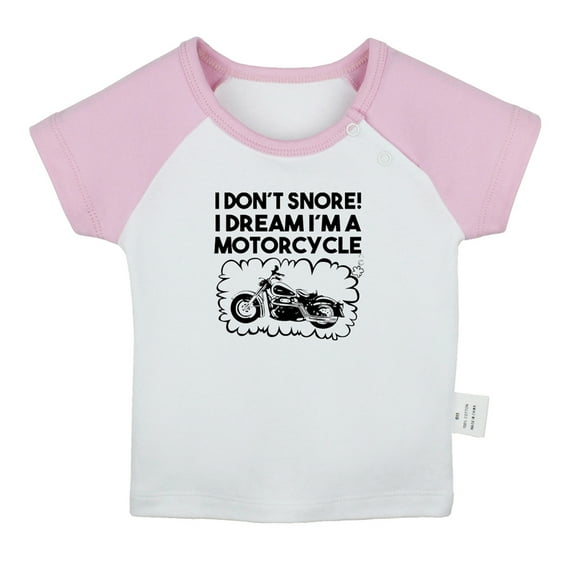 I Don't Snore! I Dream I'm A Motorcycle Funny T shirt For Baby, Newborn Babies T-shirts, Infant Tops, 0-24M Kids Graphic Tees Clothing (Short Pink Raglan T-shirt, 0-6 Months)