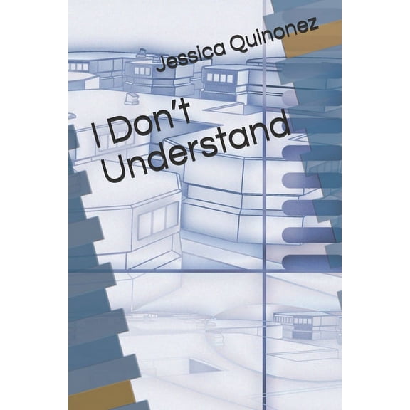 I Don't Understand (Paperback)
