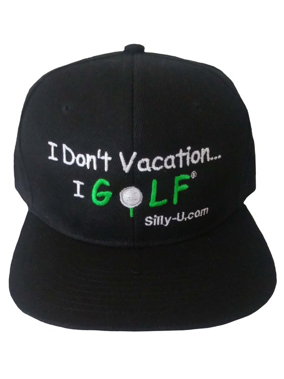 I Don't VacationI Golf! Silly U, Black Cap