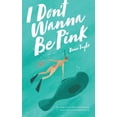 thumbnail image 1 of I Don't Wanna Be Pink: How a single, 39-year-old woman refused to let breast cancer and its fervent culture define her, (Paperback), 1 of 1