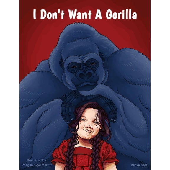 I Don't Want A Gorilla, (Paperback)
