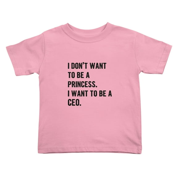 I Don't Want To Be A Princess I Want To Be A CEO Cute Toddler Tshirts for Boys Girls (Pink, Youth L)