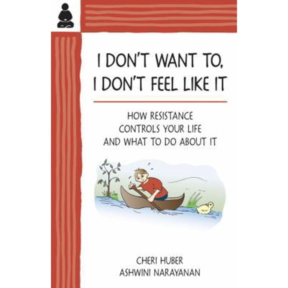 Pre-Owned I Don't Want To, I Don't Feel Like It: How Resistance Controls Your Life and What to Do about It (Paperback) 0961475498 9780961475499
