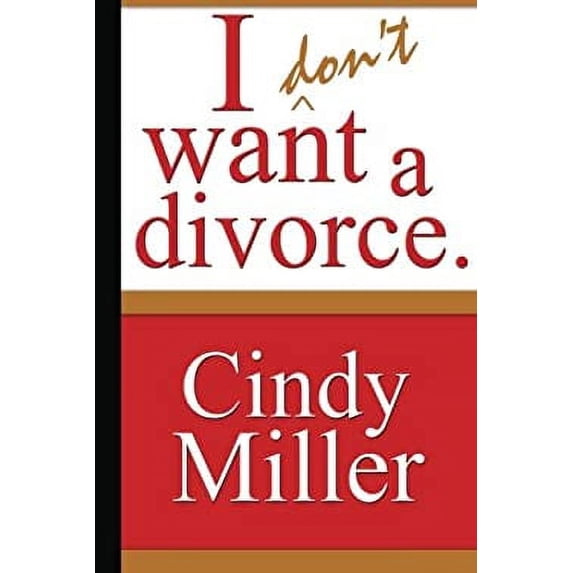 Pre-Owned I Don't Want a Divorce (Paperback) 097474140X 9780974741406