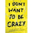 thumbnail image 1 of Pre-Owned I Don't Want to Be Crazy (Paperback) 1338337491 9781338337495, 1 of 1