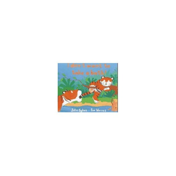 Pre-Owned I Don't Want to Take a Bath, 9781888444209, 1888444207, Hardcover, 1 edition