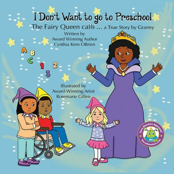 I Don't Want to go to Preschool The Fairy Queen Calls... a True Story by Granny (Paperback)