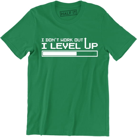 I Don't Work Out I Level Up - Funny Gym Work Out Men's T-Shirt
