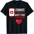 thumbnail image 1 of I Donate Platelets, What's Your Superpower Blood Donor T-Shirt, 1 of 4