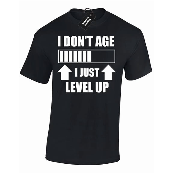 I Dont Age I Level Up Gamer Gaming Gift Present Unisex S-5XL T-Shirt