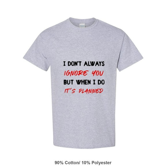 I Dont Always Ignore The BCBA A Funny ABA And Autism Teacher Unisex T-Shirt