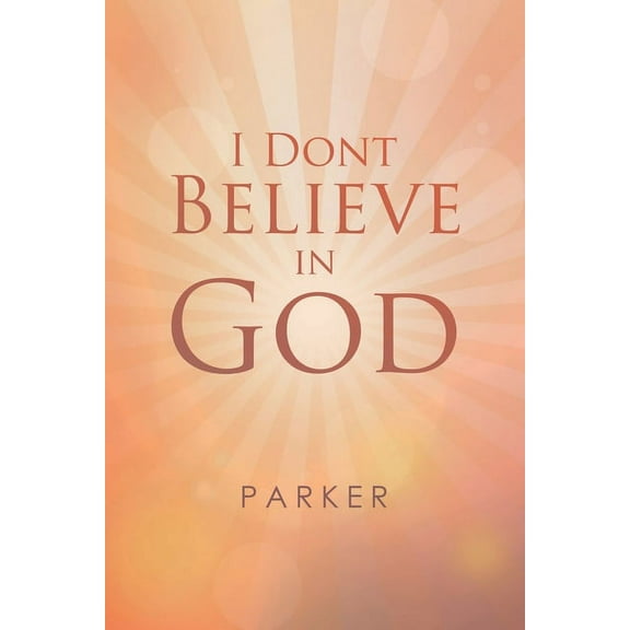 I Dont Believe In God, (Paperback)