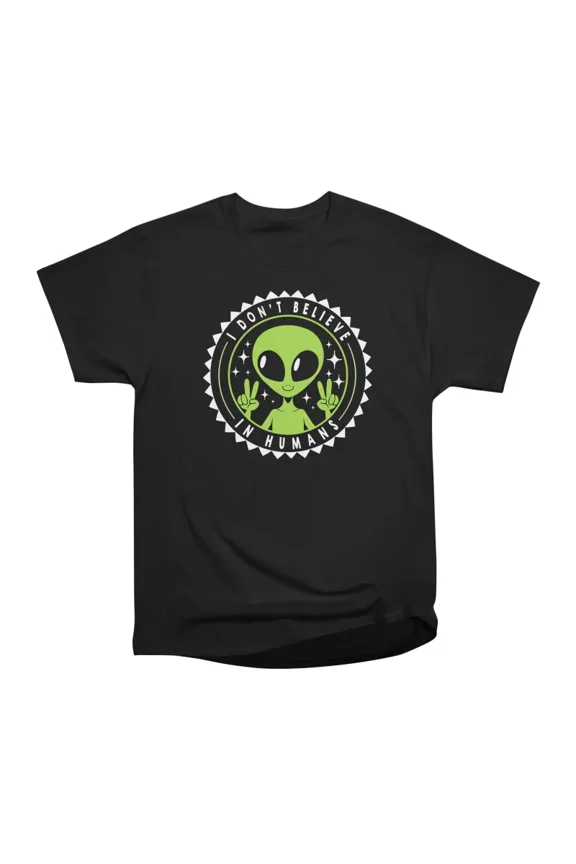 I Dont Believe in Humans Funny Alien by Tobe Fonseca T-Shirt Tee Gift For Him Merch For He