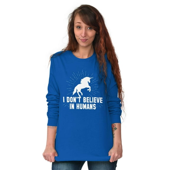 I Dont Believe in Humans Unicorn Women's Long Sleeve T Shirt Brisco Brands X