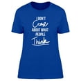 thumbnail image 1 of I Dont Care Slogan T-Shirt Women -Image by Shutterstock, Female Large, 1 of 2