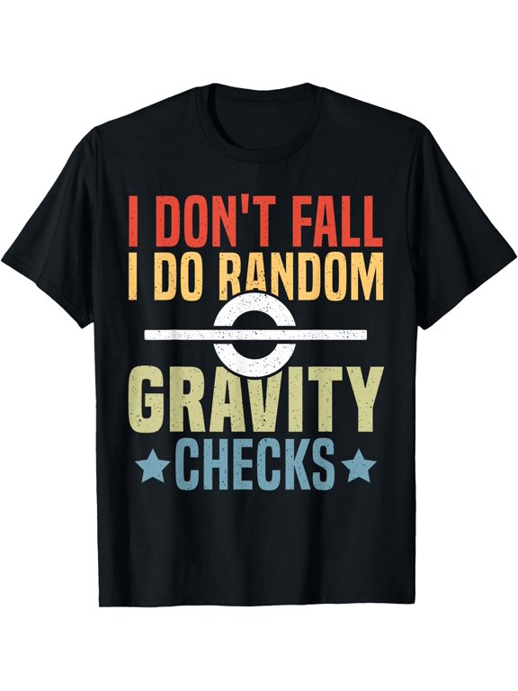 I Dont Fall Do Random Gravity Checks One Wheeler Onewheel T-Shirt