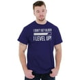 thumbnail image 1 of I Dont Get Older I Level Up Gamer Men's Graphic T Shirt Tees Brisco Brands M, 1 of 6