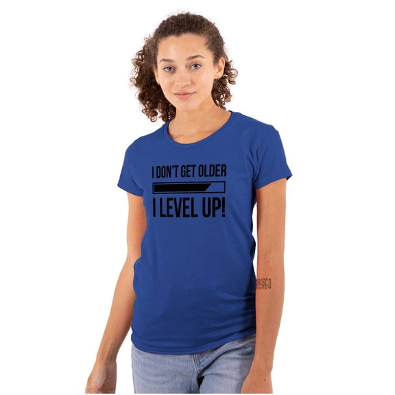 I Dont Get Older I Level Up Gamer Womens Slim Fit Graphic Tee Brisco Brands S