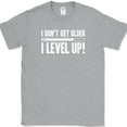 thumbnail image 1 of I Dont Get Older I Level Up T-Shirt Funny Video Gamer Gaming Birthday Text Tee - Heather Grey, 2XL, 1 of 1