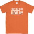 thumbnail image 1 of I Dont Get Older I Level Up T-Shirt Funny Video Gamer Gaming Birthday Text Tee - Orange, 5XL, 1 of 1