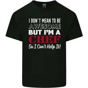 I Dont Mean To Be But Im A Chef T-Shirt