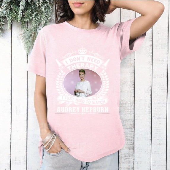I Dont Need Therapy I Just Need To Watch Audrey Hepburn T-Shirt, for men & women, up to size 5XL