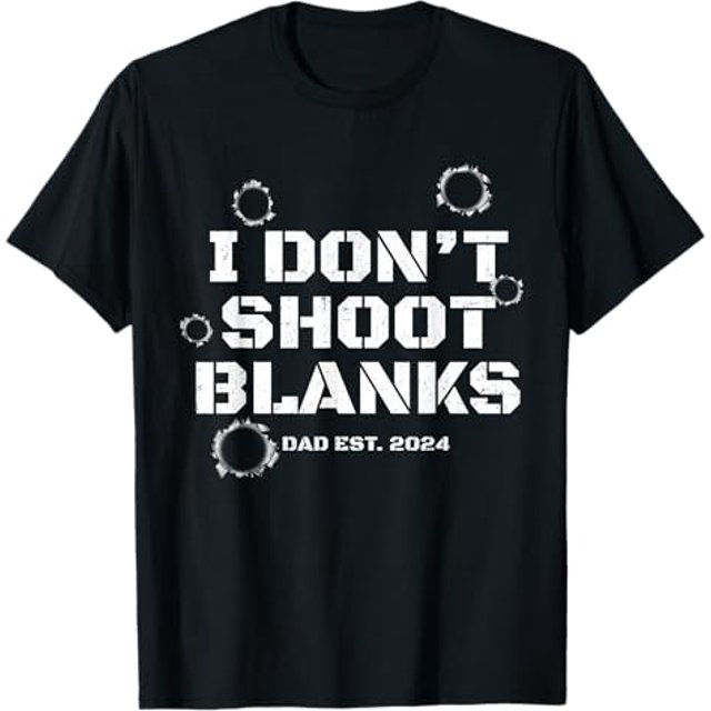 I Dont Shoot Blanks Baby Shower Dad Est 2024 Gender Reveal TShirt