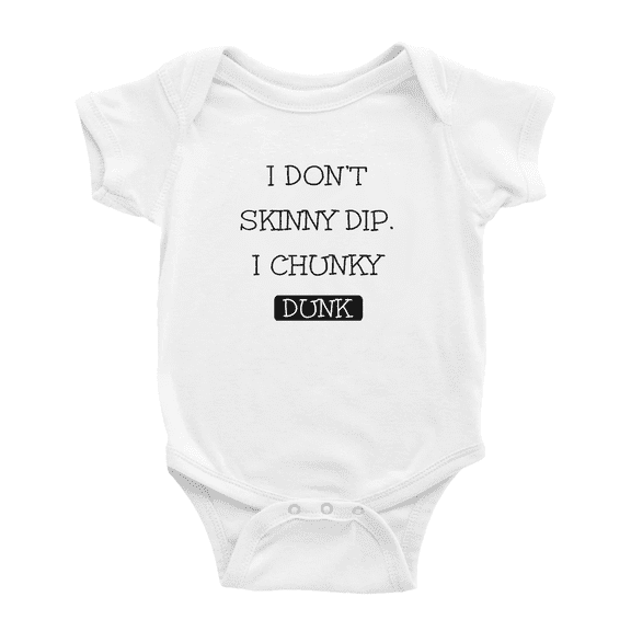 I Dont Skinny Dip I Chunky Dunk Funny Baby Bodysuit Boy Girl Unisex