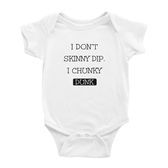 I Dont Skinny Dip I Chunky Dunk Funny Baby Bodysuit Boy Girl Unisex