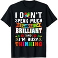 thumbnail image 1 of I Dont Speak Much Brilliant Autism Autistic Boys Girls Gifts T-Shirt, 1 of 4