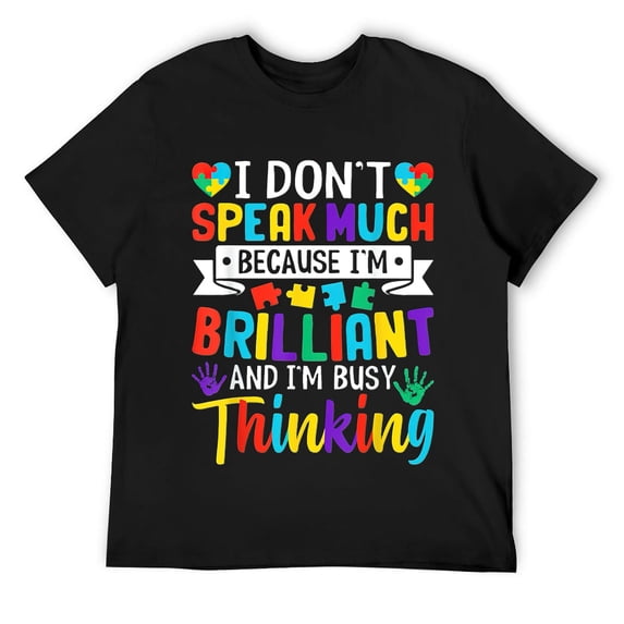 I Dont Speak Much Brilliant Autism Autistic Boys Girls Mens T-Shirt Black S