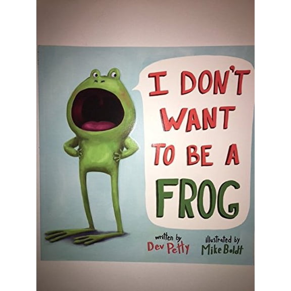 Pre-Owned I Dont Want to Be A Frog Paperback Dev Petty
