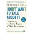 thumbnail image 1 of Pre-Owned I Don't Want to Talk About It: Overcoming the Secret Legacy of Male Depression, 9780684835396, 0684835398, Paperback, Reprint edition, 1 of 1
